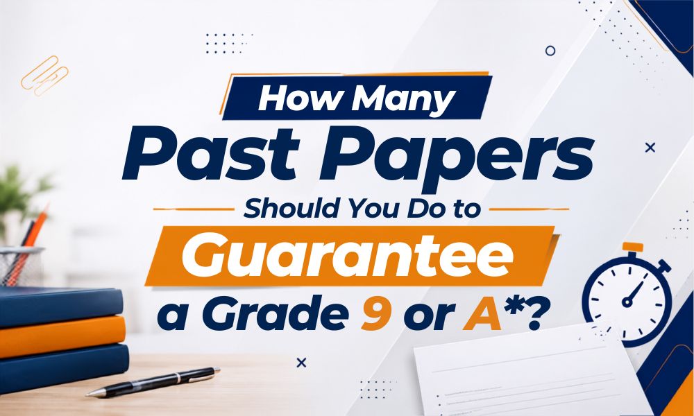 How Many Past Papers Should You Do to Guarantee a Grade 9 or A*?